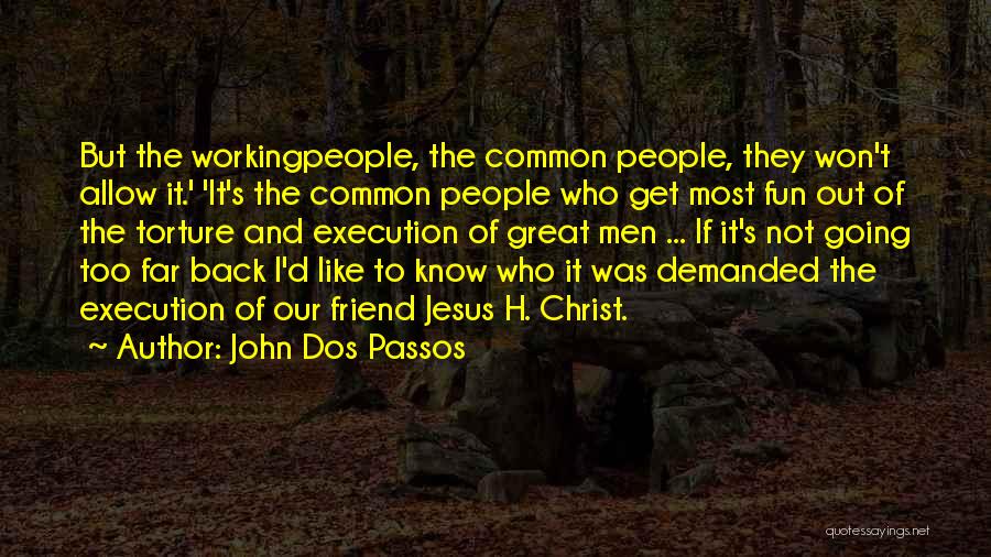 Mob Rule Quotes By John Dos Passos