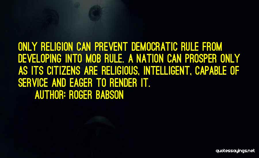 Mob Rule Quotes By Roger Babson