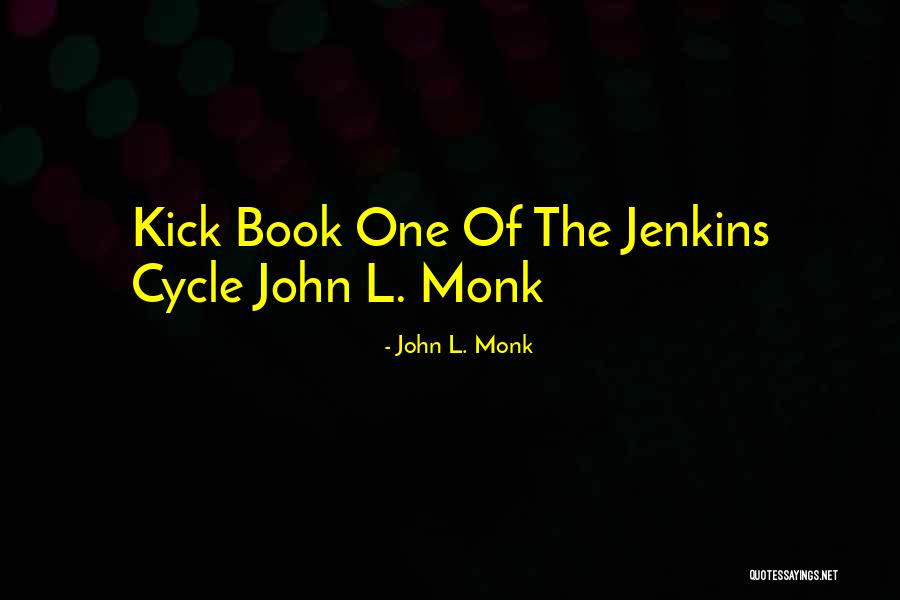 Mobberley Quotes By John L. Monk Mobberley Quotes By John L. Monk