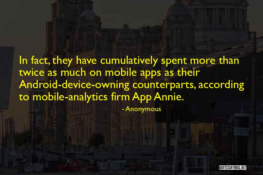 Mobile Analytics Quotes By Anonymous Mobile Analytics Quotes By Anonymous