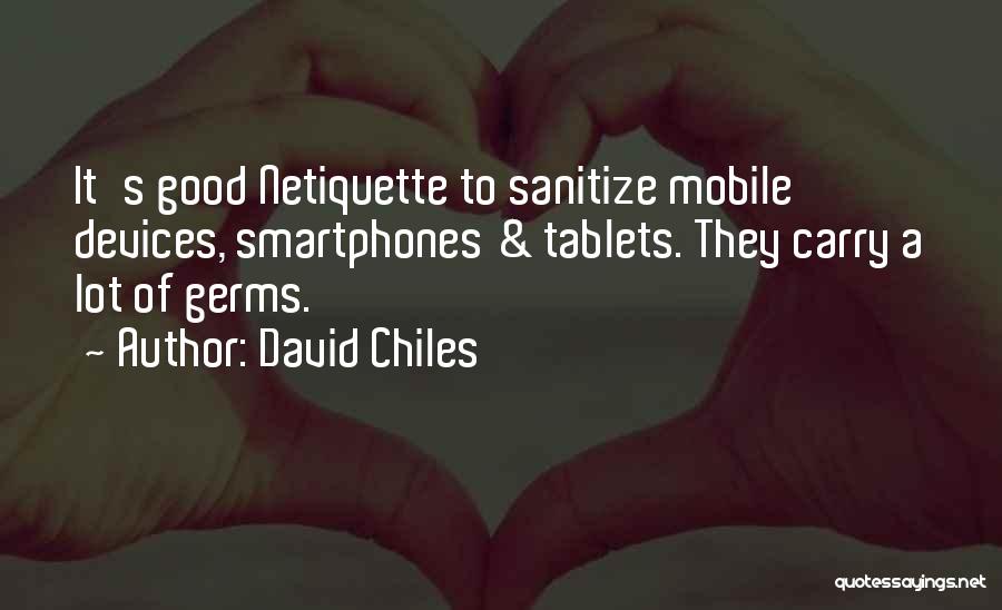 Mobile Device Quotes By David Chiles