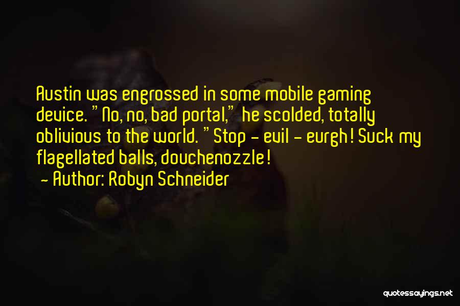 Mobile Device Quotes By Robyn Schneider