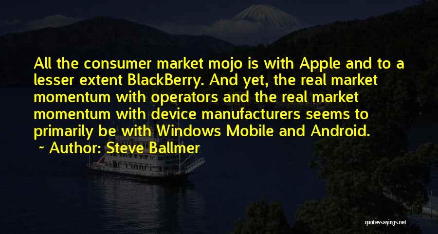 Mobile Device Quotes By Steve Ballmer