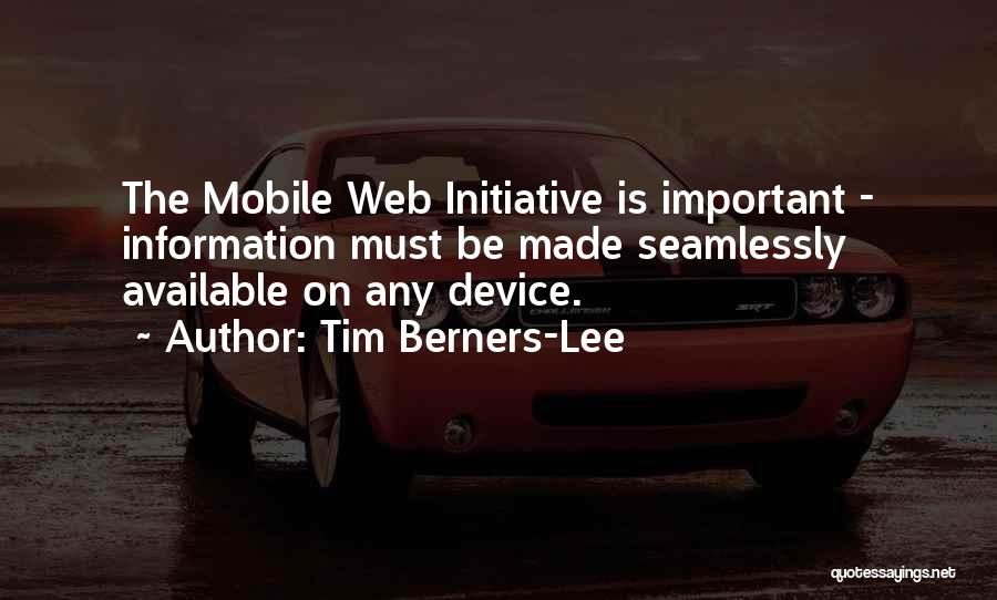 Mobile Device Quotes By Tim Berners-Lee