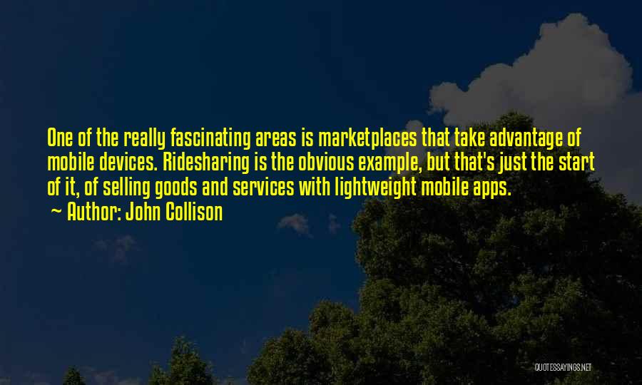 Mobile Devices Quotes By John Collison