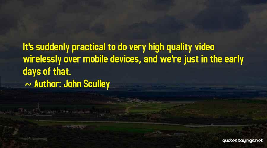 Mobile Devices Quotes By John Sculley