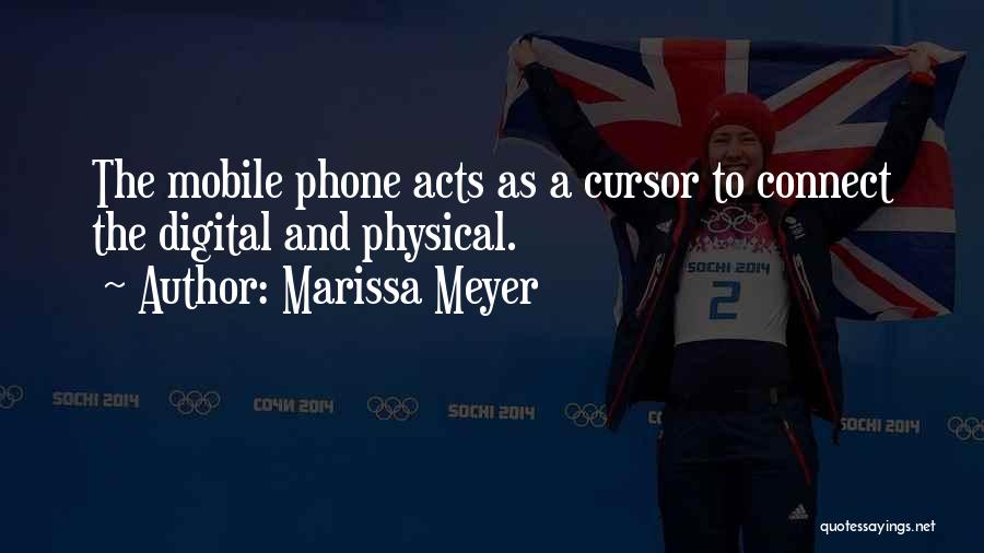Mobile Phone Technology Quotes By Marissa Meyer