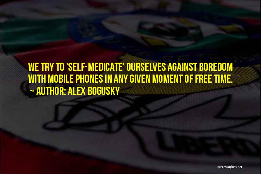 Mobile Phones Quotes By Alex Bogusky