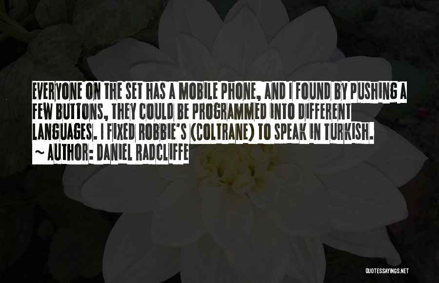 Mobile Phones Quotes By Daniel Radcliffe
