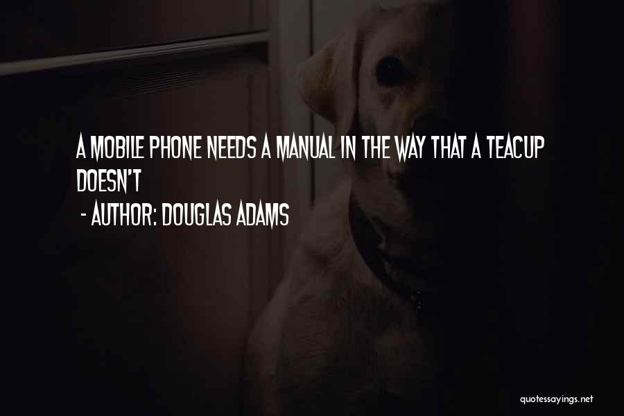 Mobile Phones Quotes By Douglas Adams