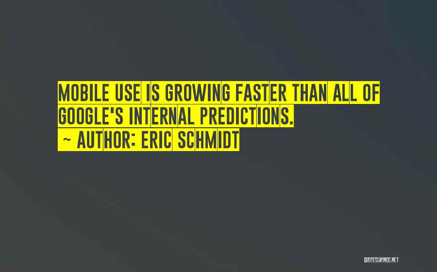 Mobile Phones Quotes By Eric Schmidt