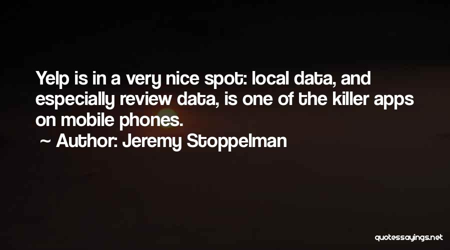 Mobile Phones Quotes By Jeremy Stoppelman