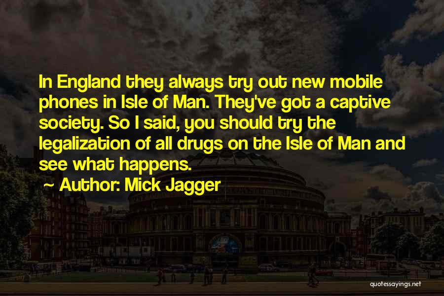 Mobile Phones Quotes By Mick Jagger