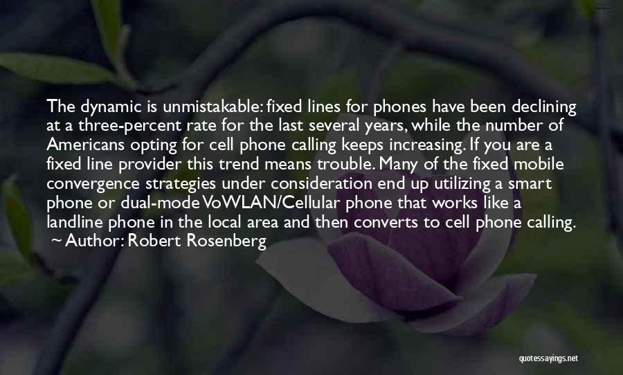 Mobile Phones Quotes By Robert Rosenberg