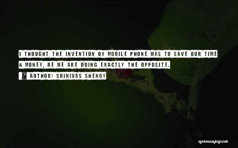 Mobile Phones Quotes By Srinivas Shenoy