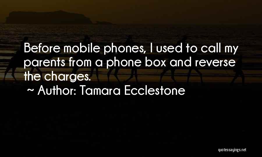 Mobile Phones Quotes By Tamara Ecclestone