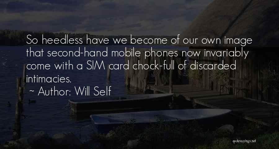 Mobile Phones Quotes By Will Self