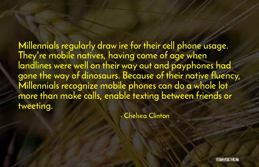 Mobile Phones Usage Quotes By Chelsea Clinton Mobile Phones Usage Quotes By Chelsea Clinton