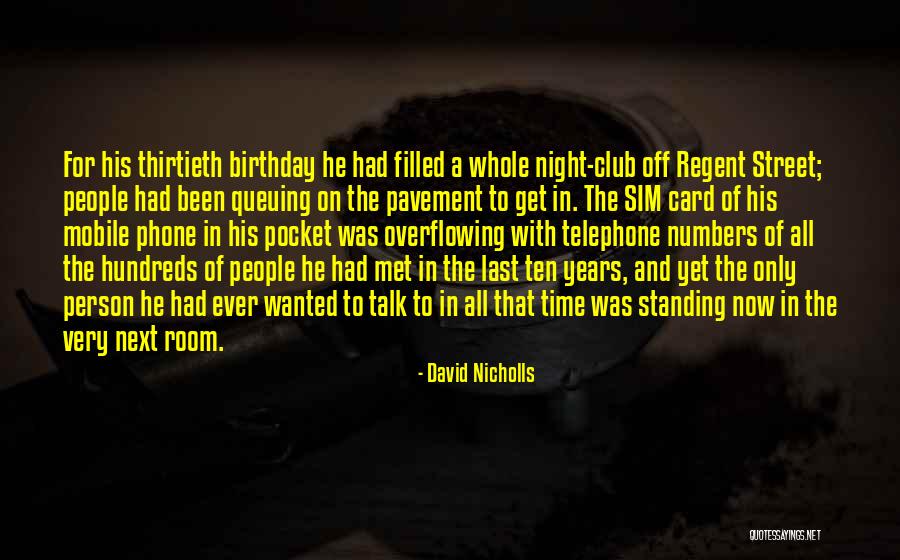 Mobile Telephone Quotes By David Nicholls