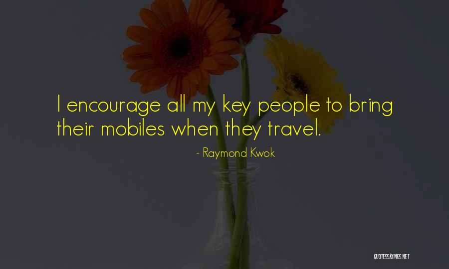 Mobiles Quotes By Raymond Kwok Mobiles Quotes By Raymond Kwok