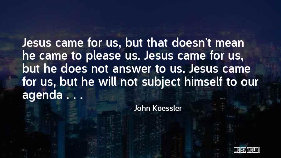 Mobilidade Emsetubalpraiaarrabidas Quotes By John Koessler Mobilidade Emsetubalpraiaarrabidas Quotes By John Koessler