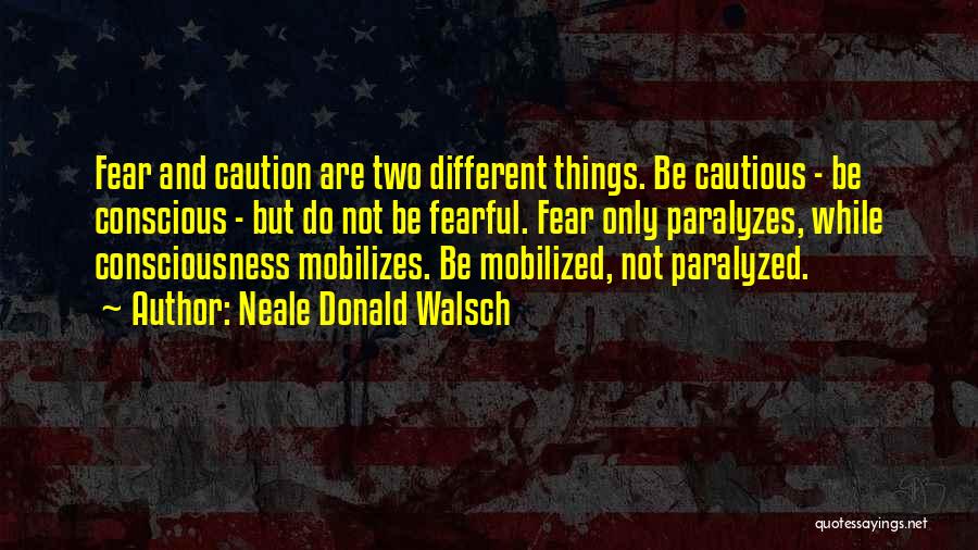 Mobilizes Quotes By Neale Donald Walsch