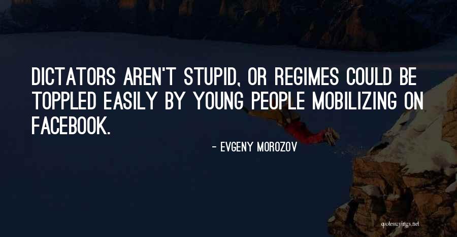 Mobilizing People Quotes By Evgeny Morozov Mobilizing People Quotes By Evgeny Morozov