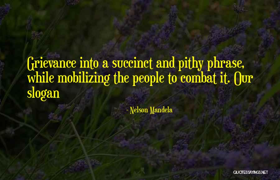 Mobilizing People Quotes By Nelson Mandela Mobilizing People Quotes By Nelson Mandela