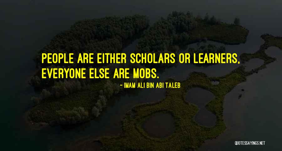 Mobs Of People Quotes By Imam Ali Bin Abi Taleb Mobs Of People Quotes By Imam Ali Bin Abi Taleb