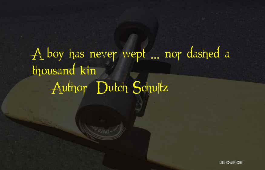 Mobster Quotes By Dutch Schultz