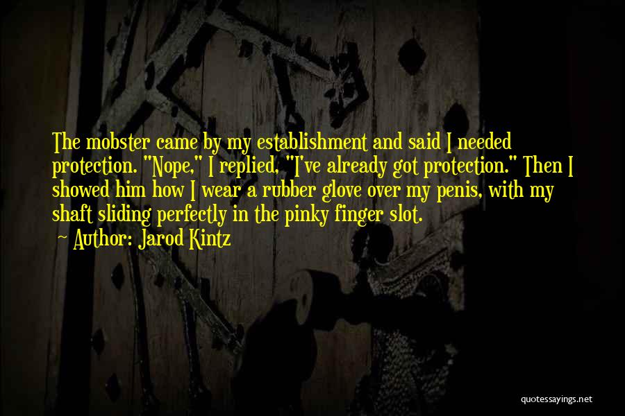 Mobster Quotes By Jarod Kintz