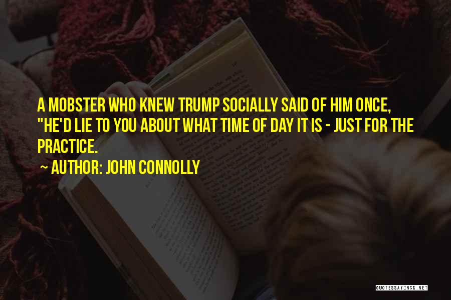 Mobster Quotes By John Connolly