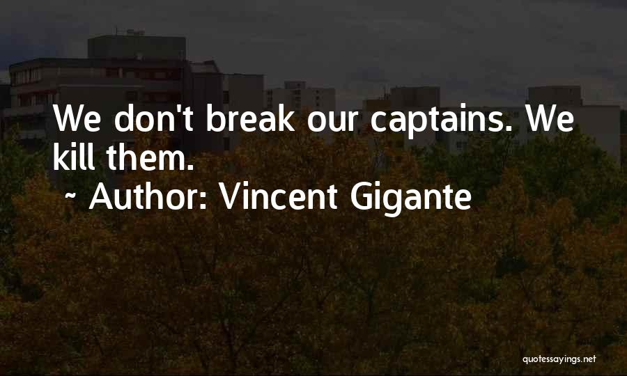 Mobster Quotes By Vincent Gigante