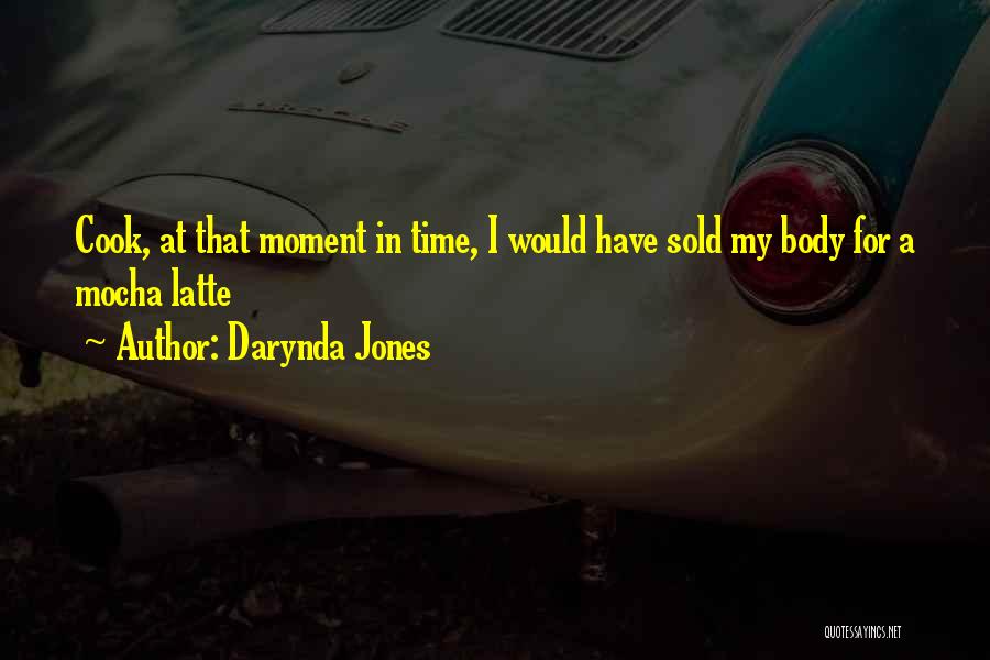 Mocha Quotes By Darynda Jones