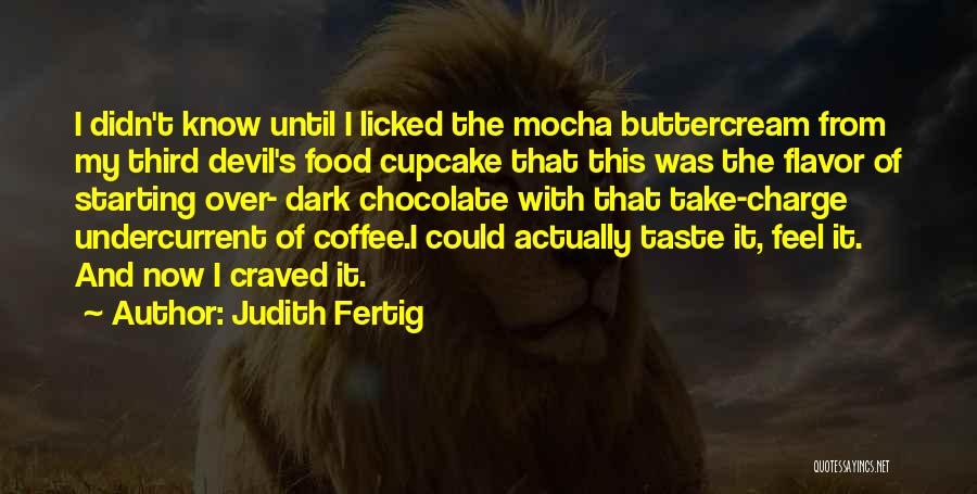 Mocha Quotes By Judith Fertig