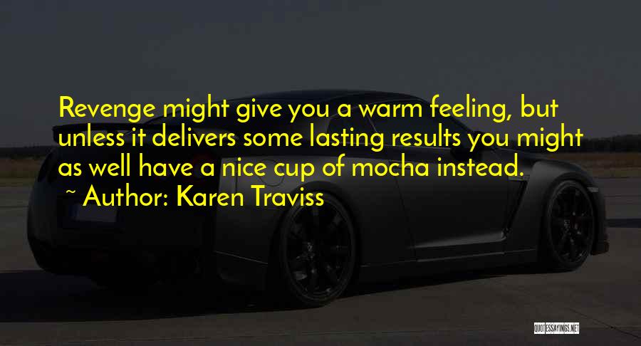 Mocha Quotes By Karen Traviss