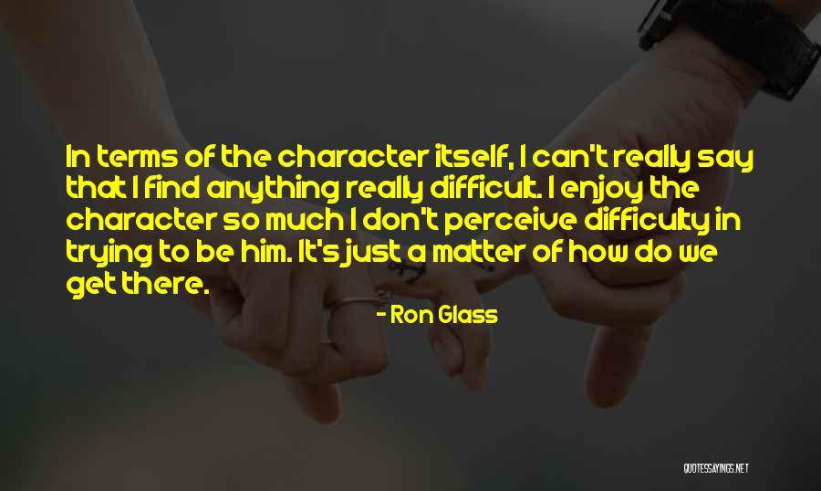 Mochida Satoshi Quotes By Ron Glass Mochida Satoshi Quotes By Ron Glass