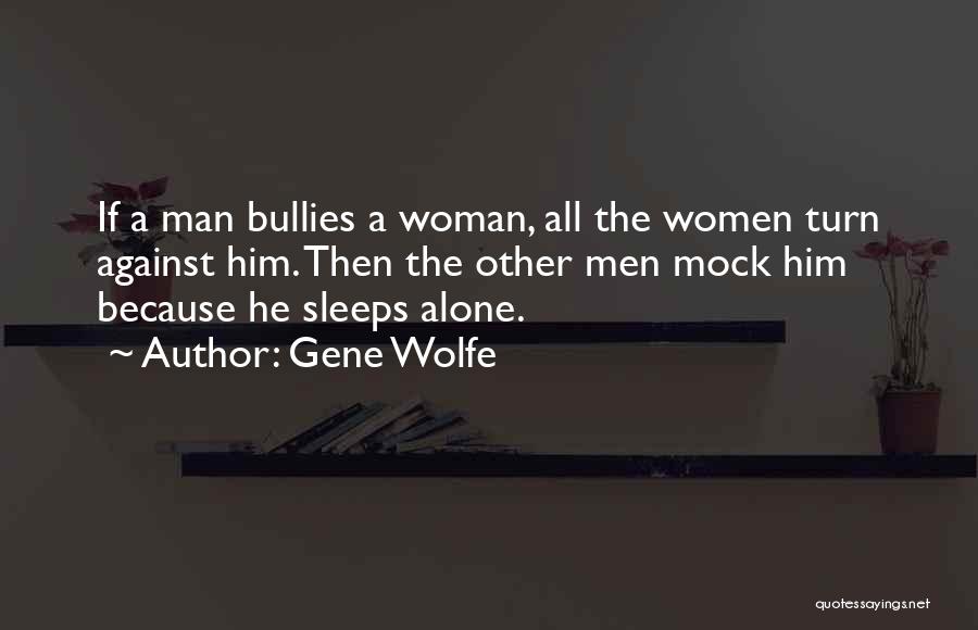 Mock-serious Quotes By Gene Wolfe