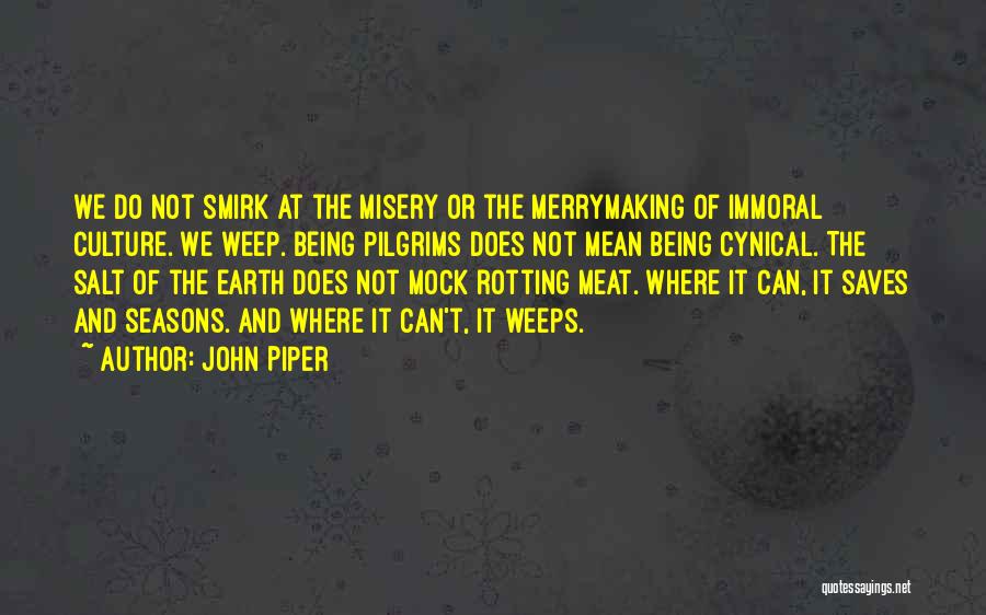 Mock-serious Quotes By John Piper