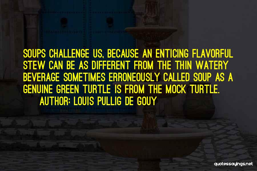 Mock-serious Quotes By Louis Pullig De Gouy