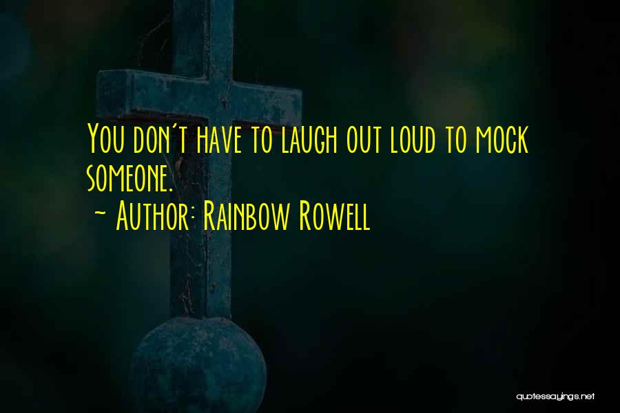 Mock-serious Quotes By Rainbow Rowell