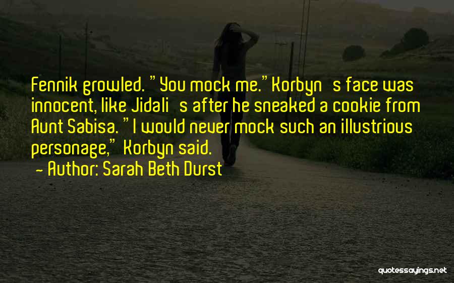 Mock-serious Quotes By Sarah Beth Durst
