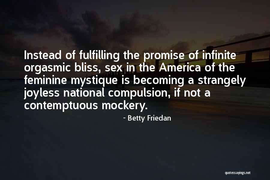 Mockery Quotes By Betty Friedan Mockery Quotes By Betty Friedan
