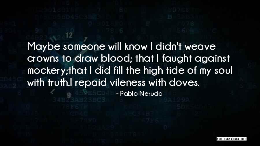 Mockery Quotes By Pablo Neruda Mockery Quotes By Pablo Neruda