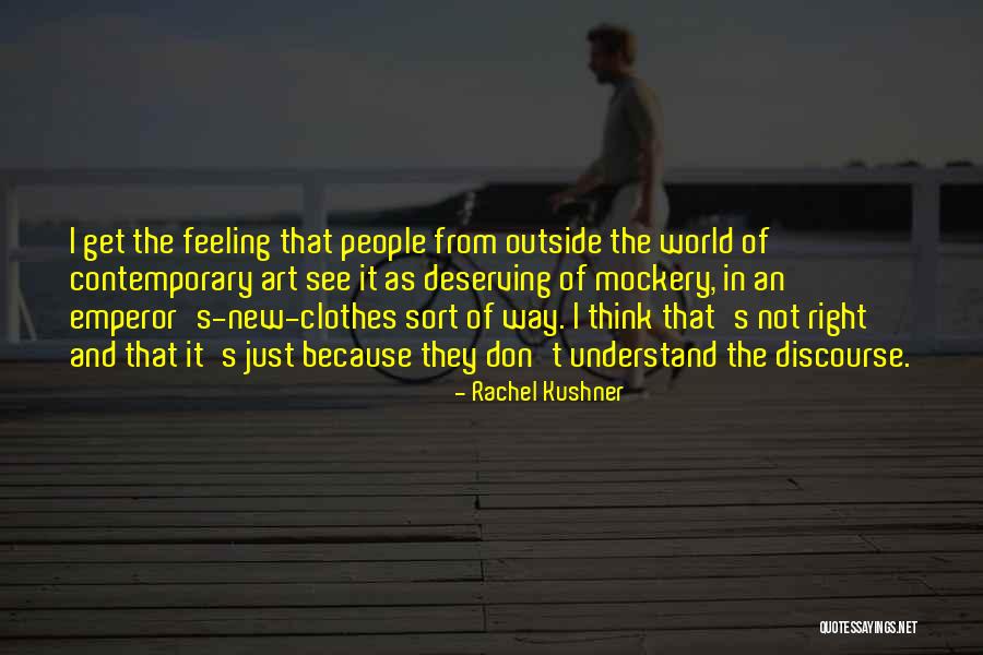 Mockery Quotes By Rachel Kushner Mockery Quotes By Rachel Kushner