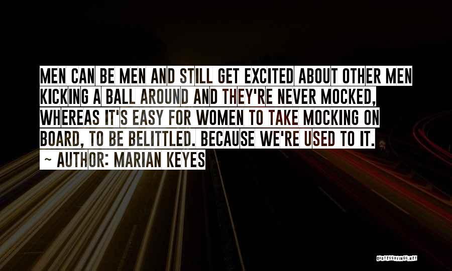 Mocking Others Quotes By Marian Keyes