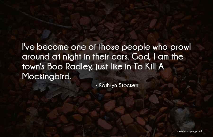 Mockingbird Boo Radley Quotes By Kathryn Stockett Mockingbird Boo Radley Quotes By Kathryn Stockett