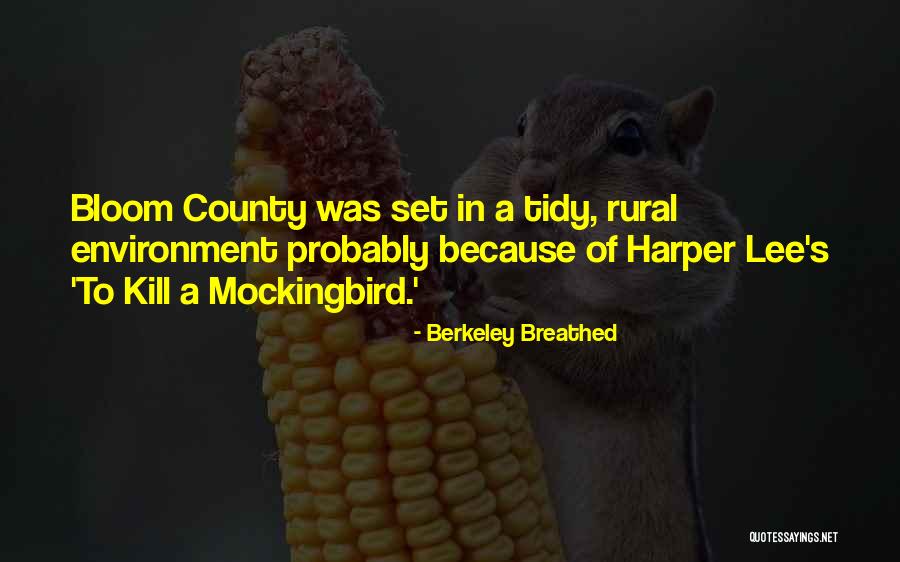 Mockingbird In To Kill A Mockingbird Quotes By Berkeley Breathed Mockingbird In To Kill A Mockingbird Quotes By Berkeley Breathed
