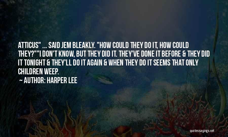 Mockingbird Jem Quotes By Harper Lee