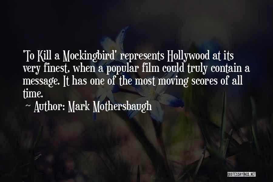 Mockingbird Quotes By Mark Mothersbaugh